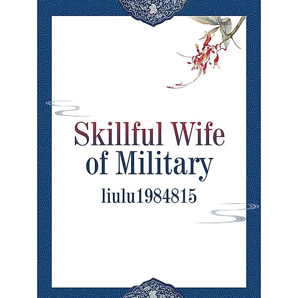 Skillful Wife of Military, Liulu1984815