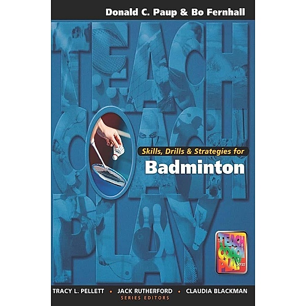 Skills, Drills & Strategies for Badminton, Don Paup