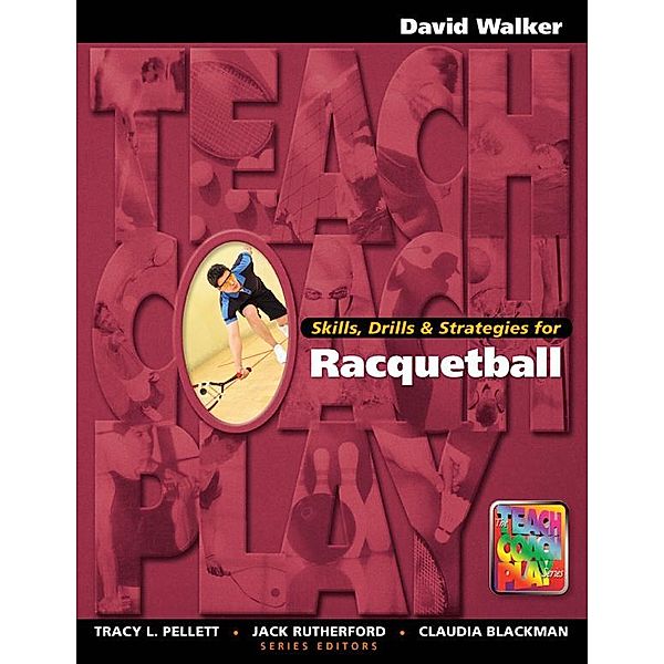 Skills, Drills & Strategies for Racquetball, David Walker