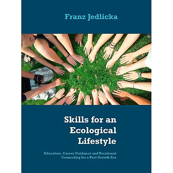 Skills for an Ecological Lifestyle, Franz Jedlicka