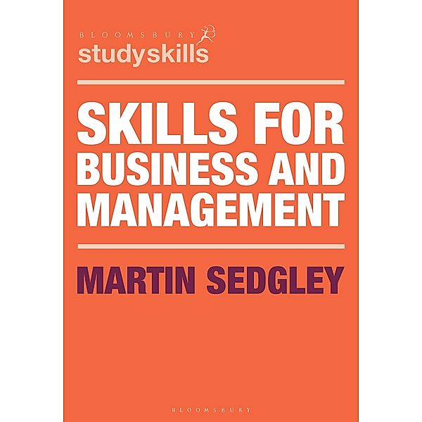 Skills for Business and Management / Bloomsbury Study Skills, Martin Sedgley