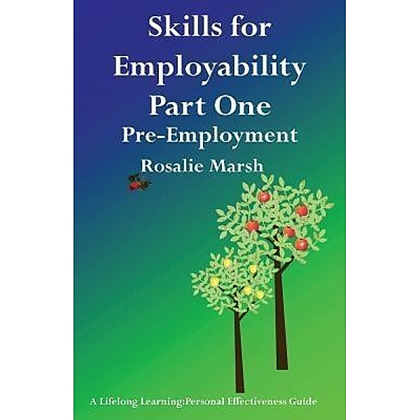 Skills for Employability Part One / Lifelong Learning: Personal Effectiveness Guides Bd.3, Rosalie Marsh