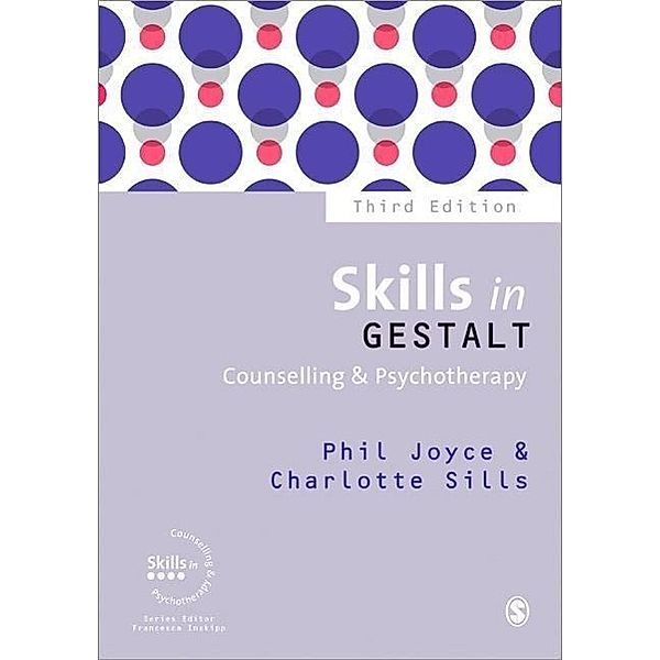 Skills in Gestalt Counselling & Psychotherapy, Phil Joyce, Charlotte Sills