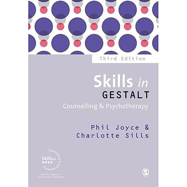 Skills in Gestalt Counselling & Psychotherapy, Phil Joyce, Charlotte Sills