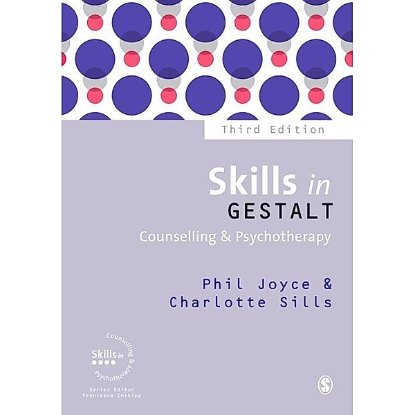 Skills in Gestalt Counselling & Psychotherapy / SAGE Publications Ltd, Phil Joyce, Charlotte Sills