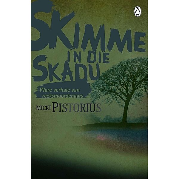 Skimme in die Skadu - Ware verhale van reeksmoordenaars, Micki Pistorius