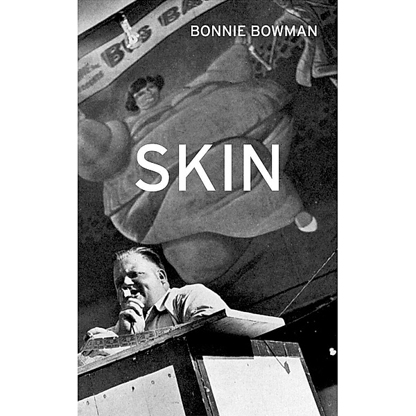 Skin, Bonnie Bowman
