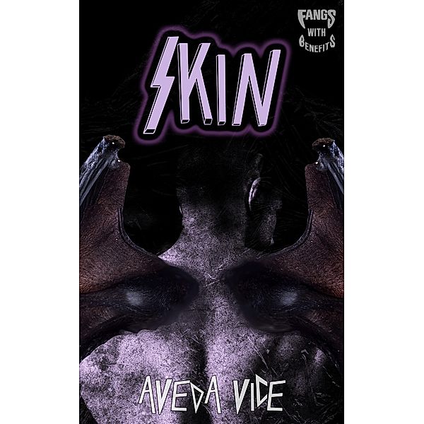 Skin: A Bodyguard Monster Romance Prequel (Lost Touch Duet, #1) / Lost Touch Duet, Aveda Vice