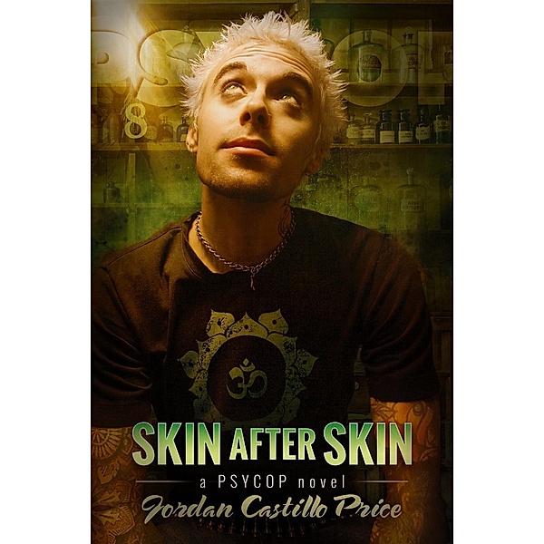 Skin After Skin (PsyCop, #8) / PsyCop, Jordan Castillo Price