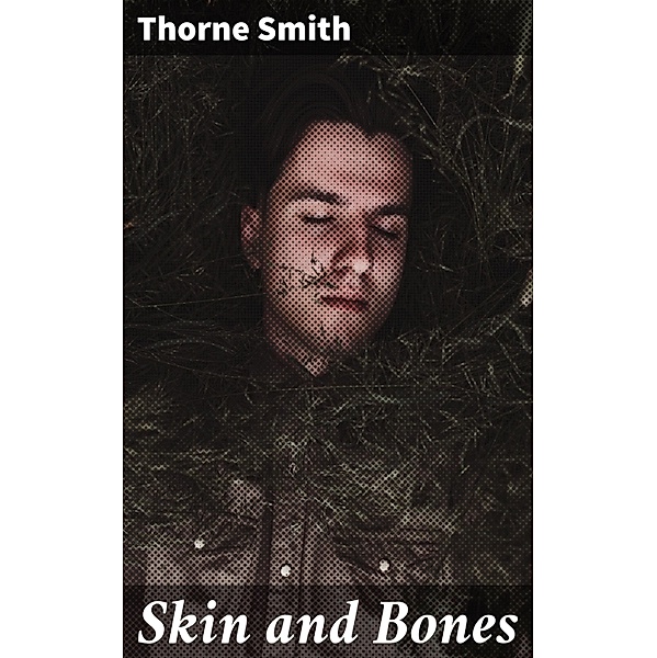 Skin and Bones, Thorne Smith