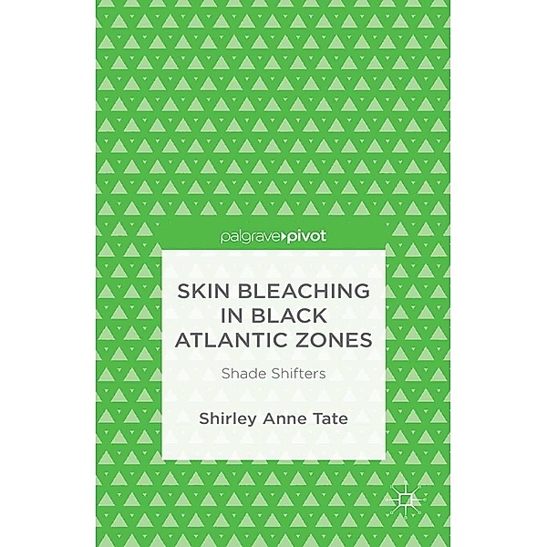 Skin Bleaching in Black Atlantic Zones, S. Tate