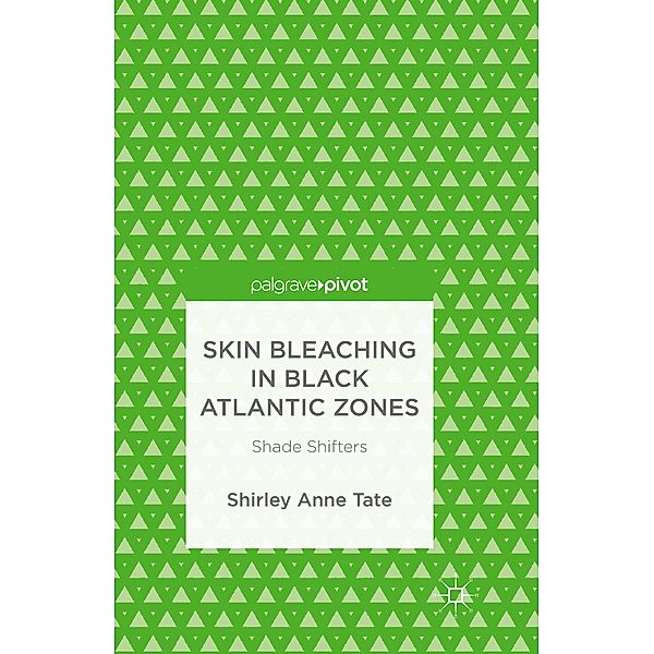 Skin Bleaching in Black Atlantic Zones, S. Tate