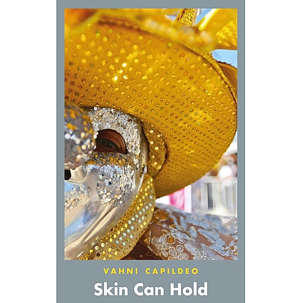 Skin Can Hold, Vahni Capildeo