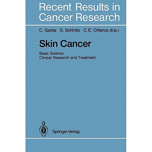 Skin Cancer: Basic Science, Clinical Research and Treatment / Recent Results in Cancer Research Bd.139