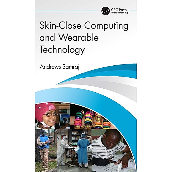 Skin-Close Computing and Wearable Technology, Andrews Samraj