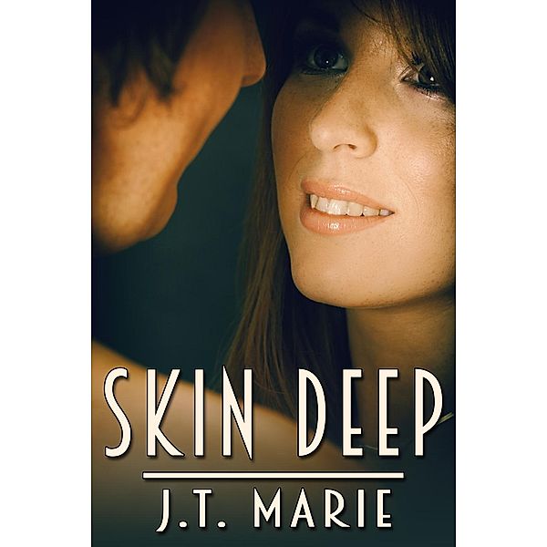 Skin Deep, J. T. Marie