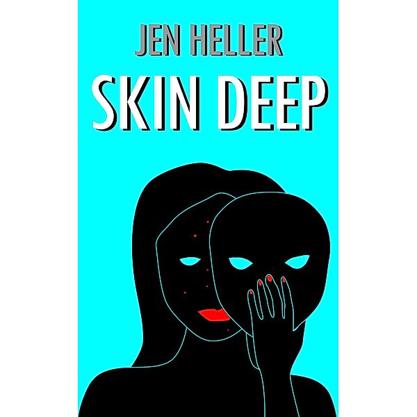 Skin Deep, Jen Heller