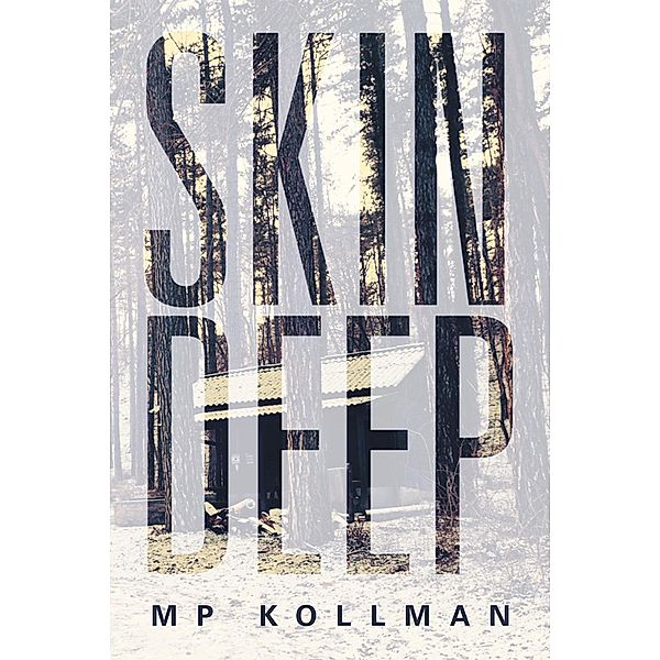 Skin Deep, Mp Kollman