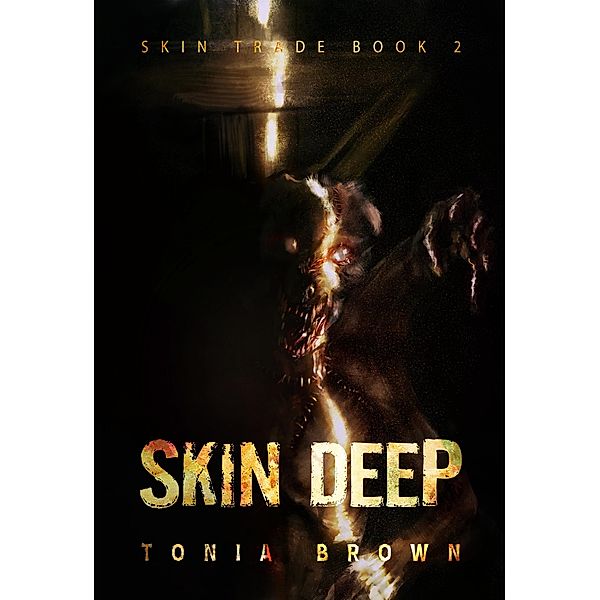 Skin Deep: A Historical Horror (Skin Trade Book 2) / Permuted, Tonia Brown