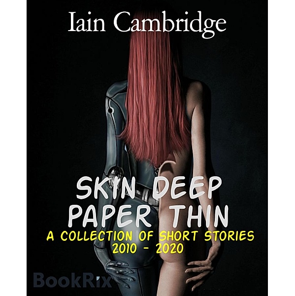 Skin Deep Paper Thin, Iain Cambridge