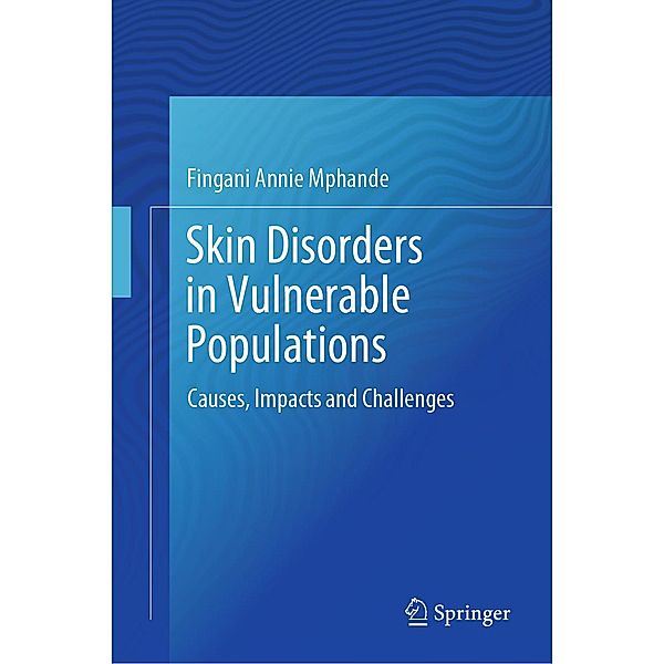 Skin Disorders in Vulnerable Populations, Fingani Annie Mphande