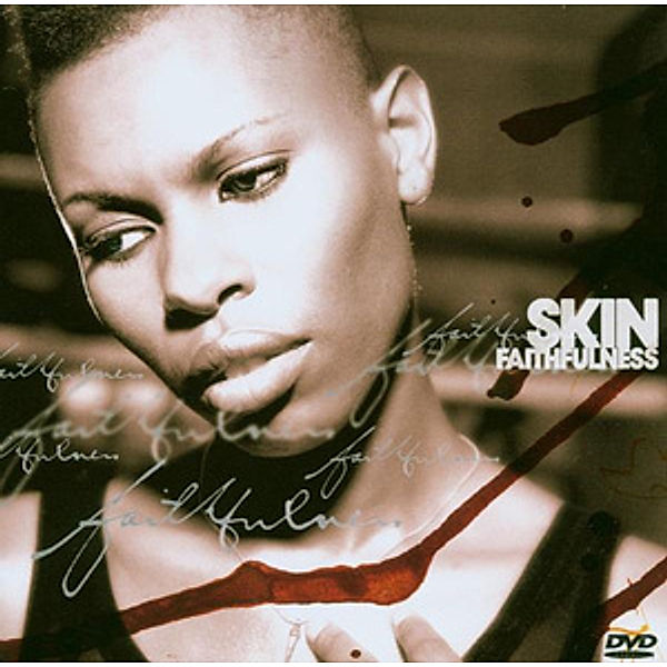 Skin - Faithfulness, Skin