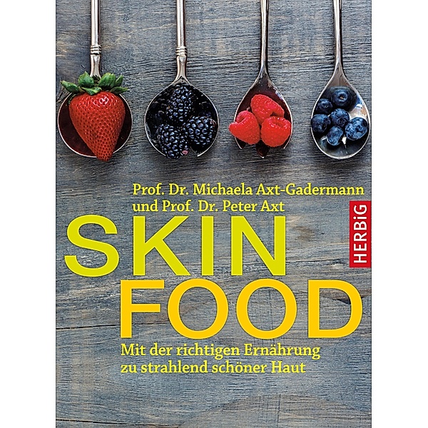Skin-Food, Michaela Axt-Gadermann, Peter Axt