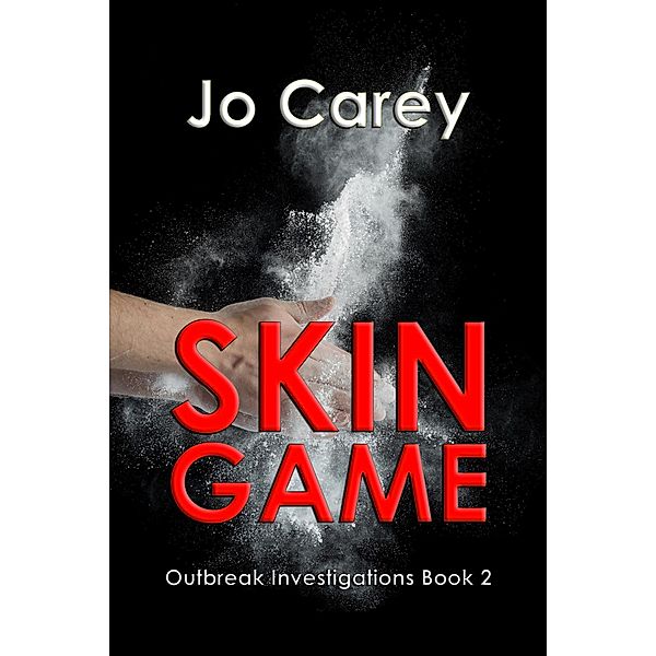 Skin Game (Outbreak Investigations, #2), Jo Carey