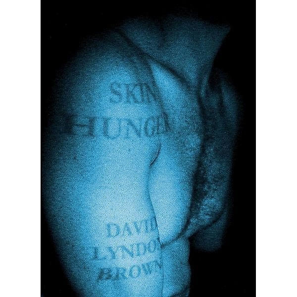 Skin Hunger, David Lyndon Brown