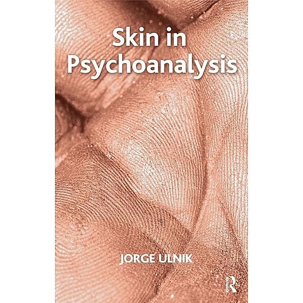 Skin in Psychoanalysis, Jorge Ulnik