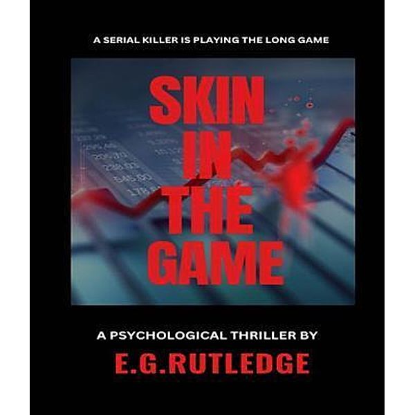 Skin in the Game, E. G. Rutledge, Evelyn Katz, Gayle Dinerstein