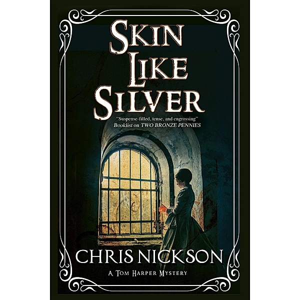 Skin Like Silver / A Tom Harper Mystery Bd.3, Chris Nickson