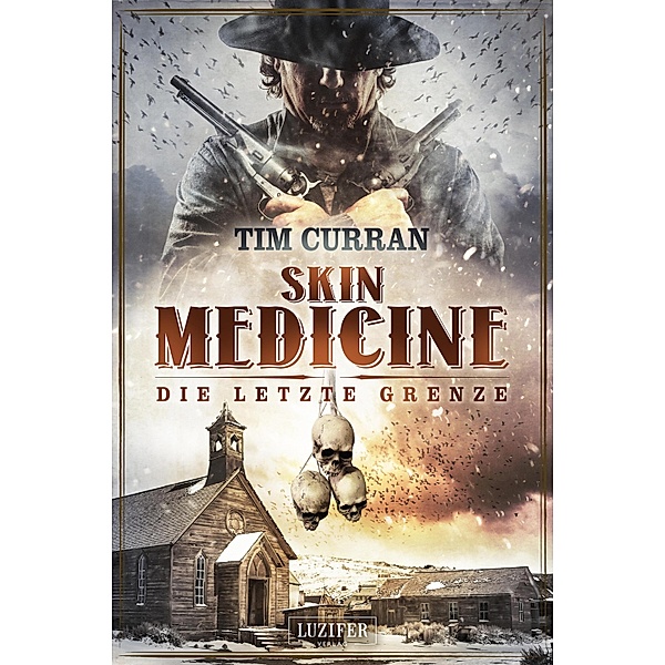 SKIN MEDICINE - Die letzte Grenze, Tim Curran
