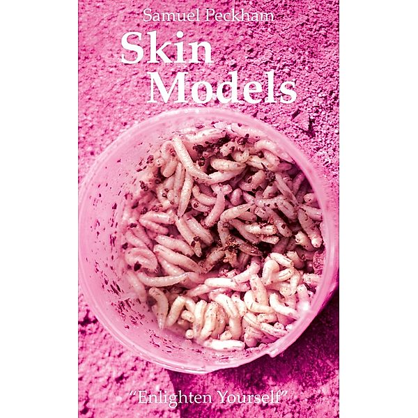 Skin Models / Austin Macauley Publishers Ltd, Samuel Peckham