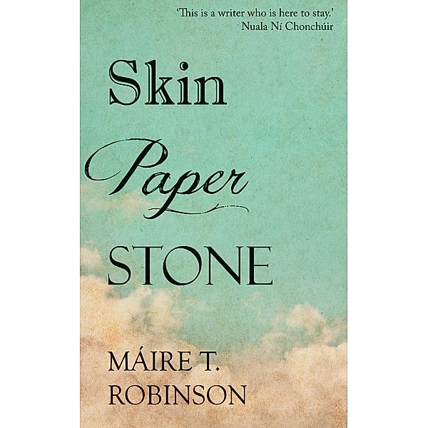 Skin Paper Stone / New Island Books, Máire T. Robinson