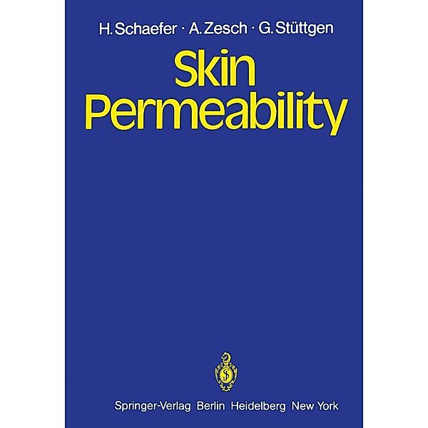 Skin Permeability, H. Schaefer, W. Schalla, A. Zesch, G. Stüttgen
