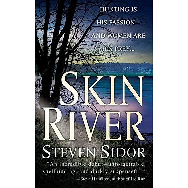 Skin River, Steven Sidor