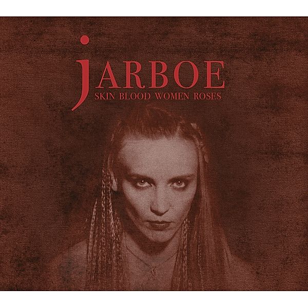 Skin Women Blood Roses, Jarboe