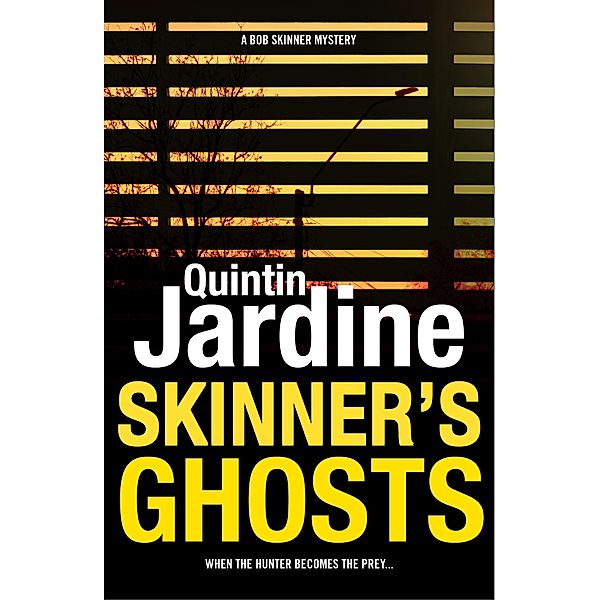 Skinner's Ghosts (Bob Skinner series, Book 7) / Bob Skinner Bd.7, Quintin Jardine