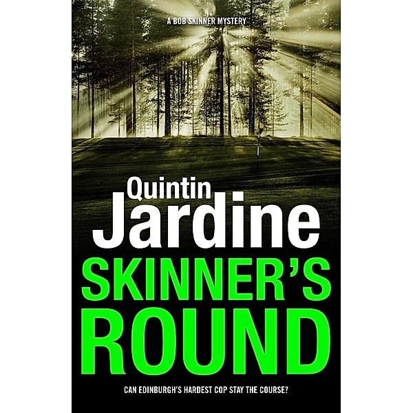 Skinner's Round (Bob Skinner series, Book 4) / Bob Skinner Bd.4, Quintin Jardine