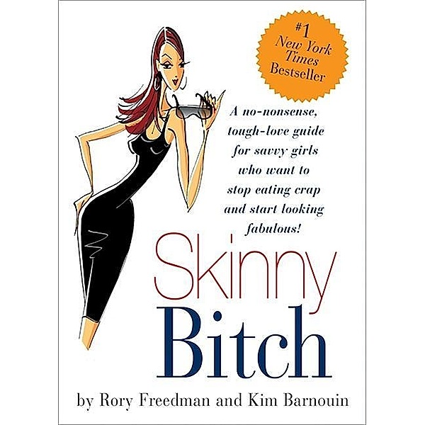 Skinny Bitch, Rory Freedman, Kim Barnouin