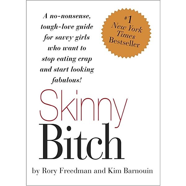 Skinny Bitch, Kim Barnouin, Rory Freedman