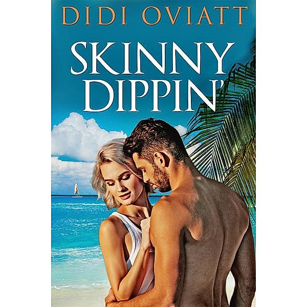 Skinny Dippin', Didi Oviatt