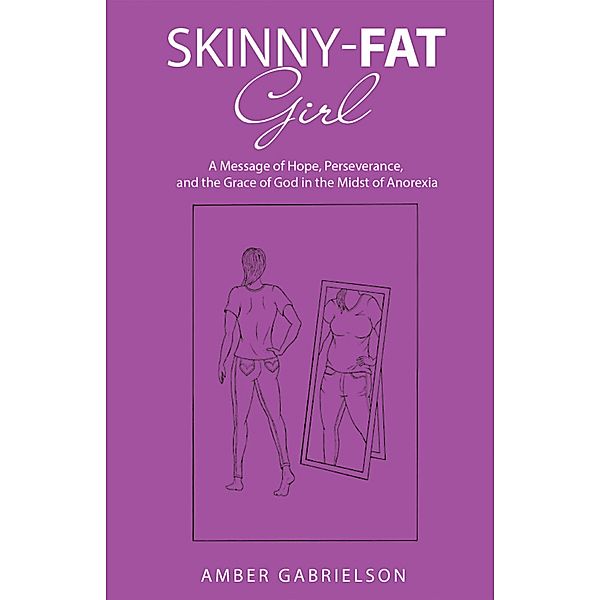 Skinny-Fat Girl, Amber Gabrielson