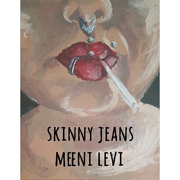 Skinny Jeans, Meeni Levi