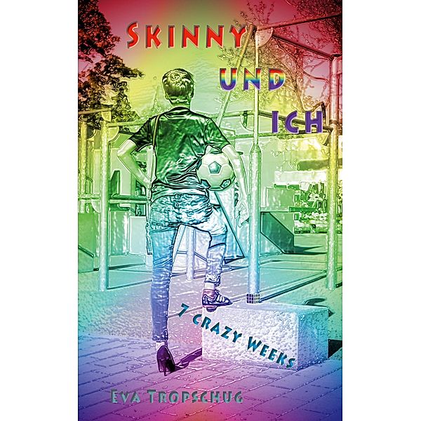Skinny und ich / Skinny und ich Bd.2, Eva Tropschug