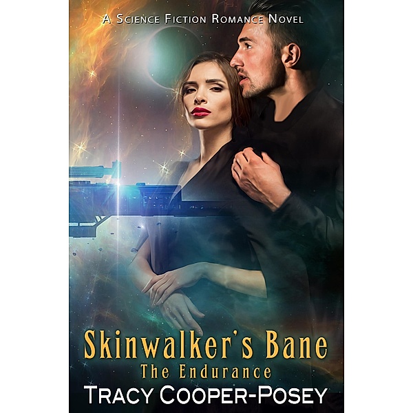 Skinwalker's Bane (The Endurance, #6) / The Endurance, Tracy Cooper-Posey