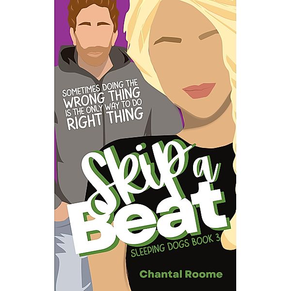 Skip a Beat (Sleeping Dogs, #3) / Sleeping Dogs, Chantal Roome