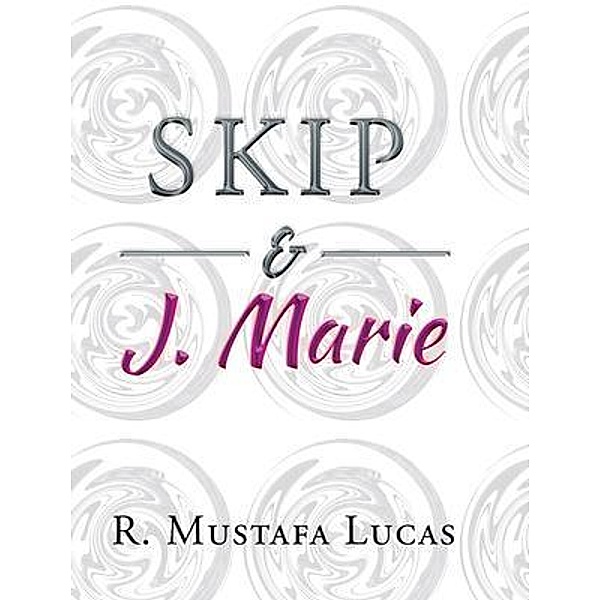 Skip and J. Marie, R. Mustafa Lucas