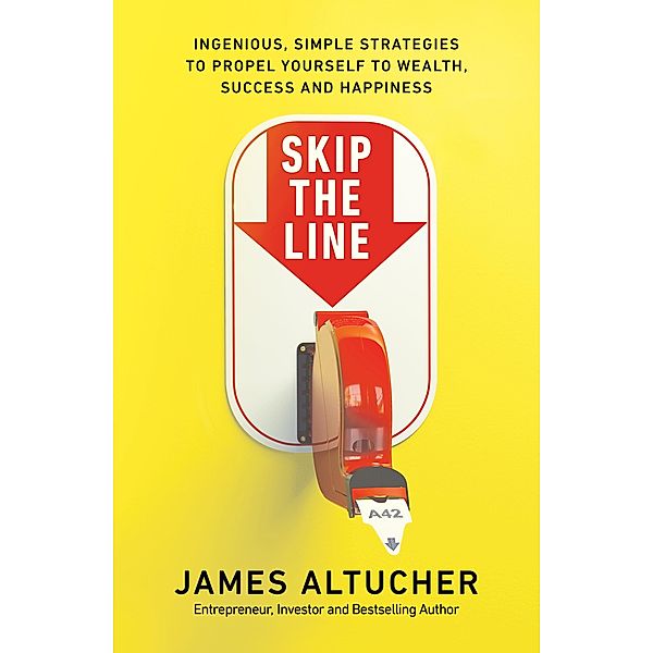 Skip the Line, James Altucher